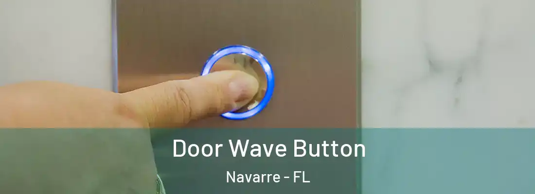 Door Wave Button Navarre - FL