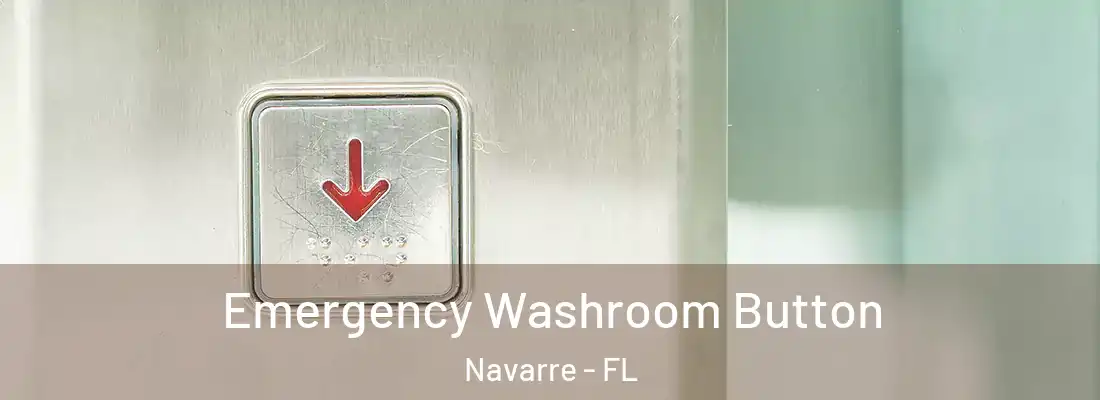 Emergency Washroom Button Navarre - FL