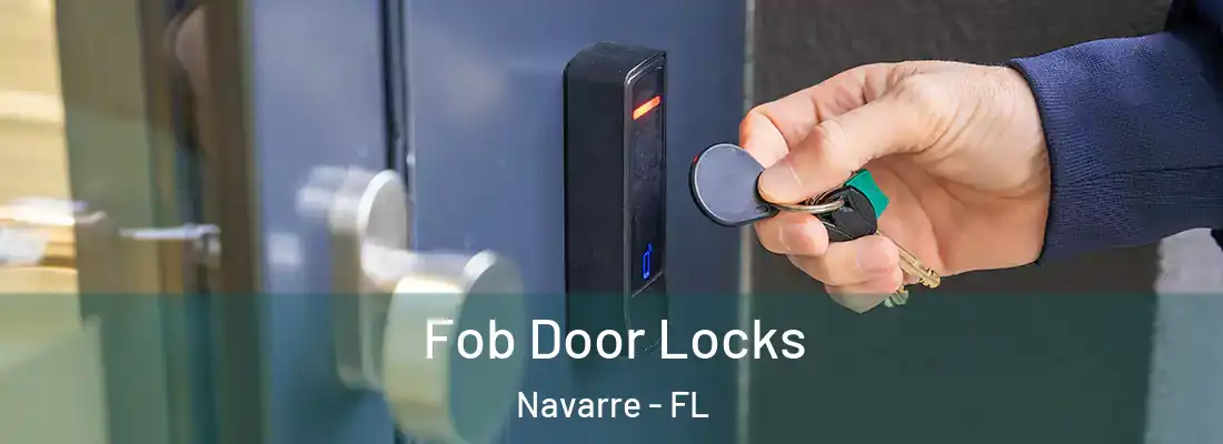 Fob Door Locks Navarre - FL