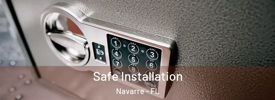 Safe Installation Navarre - FL