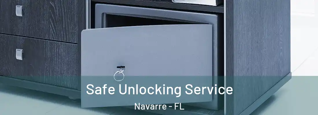 Safe Unlocking Service Navarre - FL