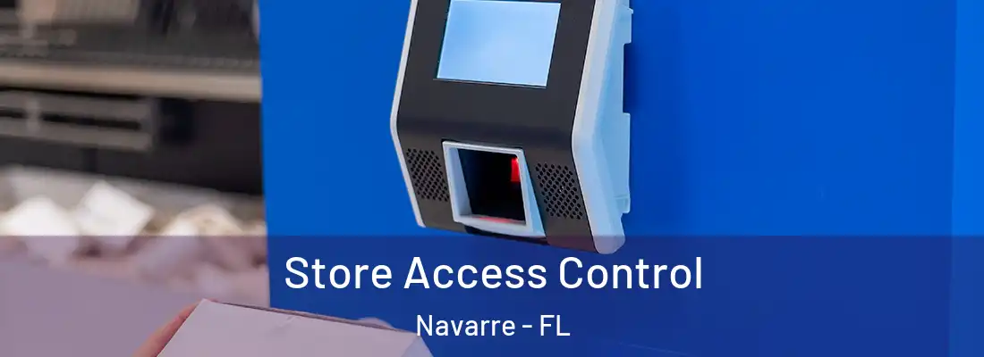 Store Access Control Navarre - FL